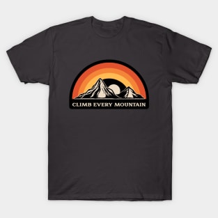 Climb every mountain T-Shirt